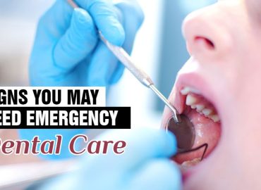 Signs You May Need Emergency Dental Care